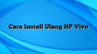 Cara Install Ulang HP Vivo