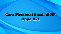 Cara Membuat Email di HP Oppo A71