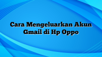 Cara Mengeluarkan Akun Gmail di Hp Oppo