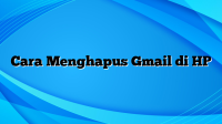 Cara Menghapus Gmail di HP