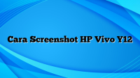 Cara Screenshot HP Vivo Y12